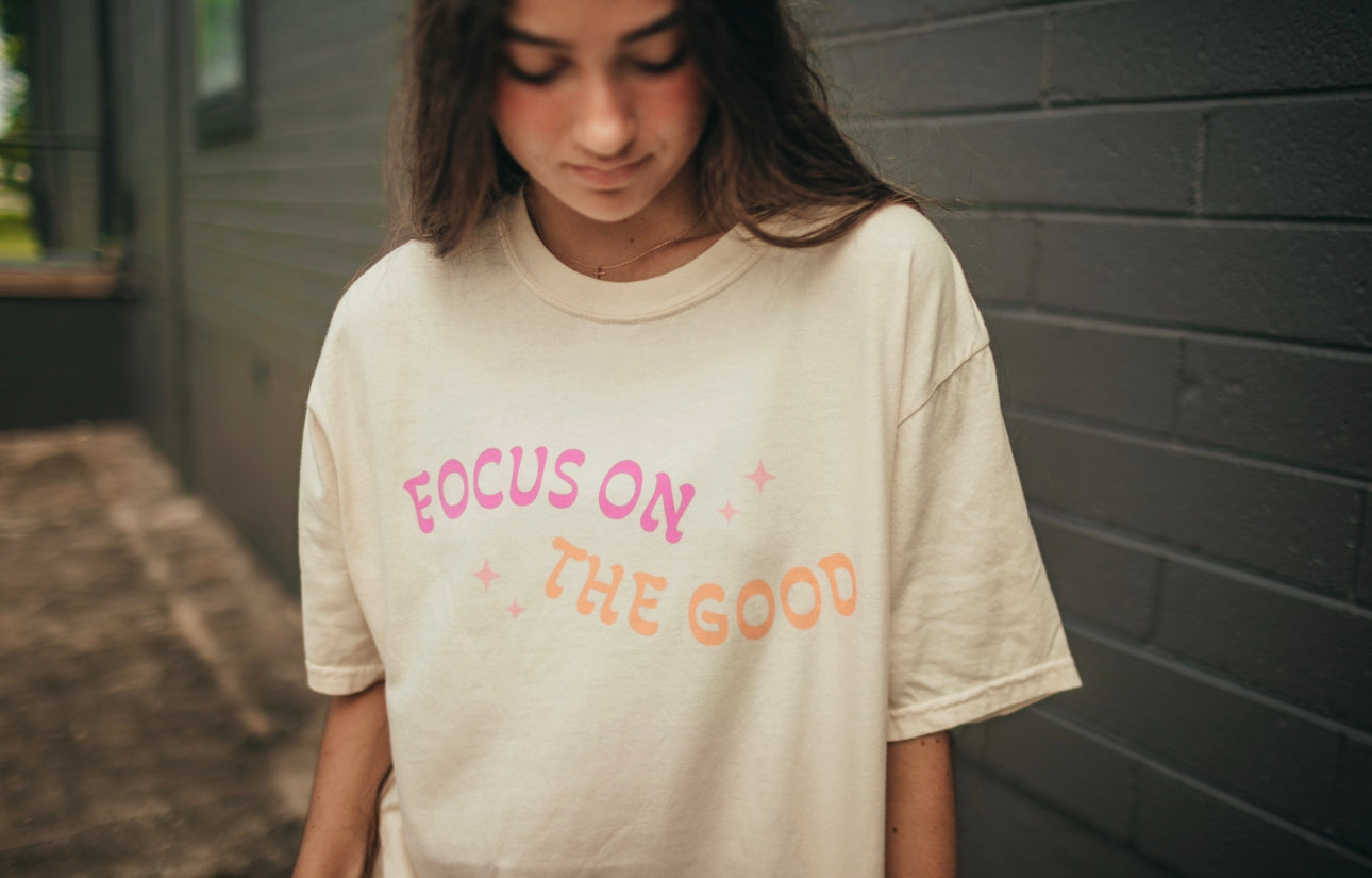 Focus on the Good